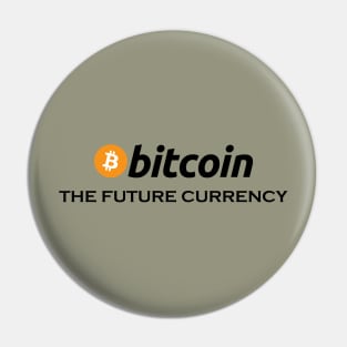 Bitcoin The Future Currency, funny btc, crypto, gift for bitcoin trader, Cryptocurrency Pin