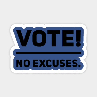 Vote! No Excuses. 2020 Election Sign Magnet