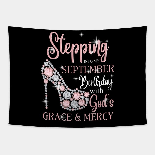 Stepping Into My September Birthday With God's Grace & Mercy Tapestry by JustBeSatisfied