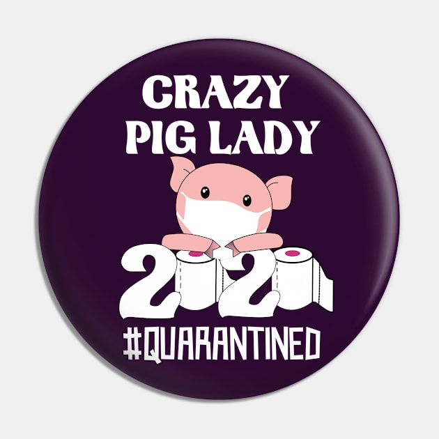 Crazy pig lady quarantined-big lovers 2020 gift Pin by DODG99