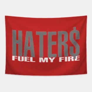 Haters Fuel My Fire Tapestry