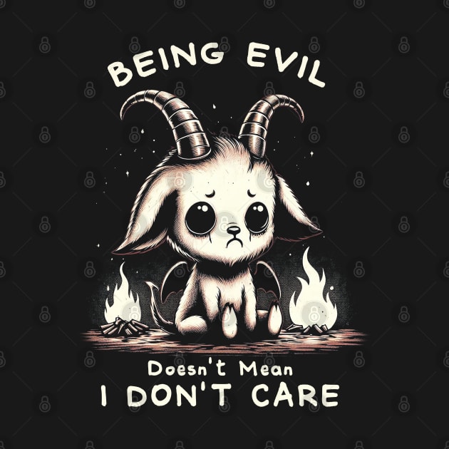 Being evil doesn't mean I don't care by Trendsdk