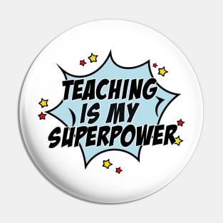 Teaching is my superpower Pin
