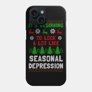 It's Beginning To Look A Lot Like Seasonal Depression Phone Case