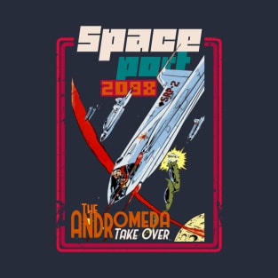 Spaceport 2098 the andromeda take over T-Shirt