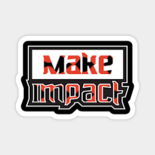 Make Impact Motivation Magnet