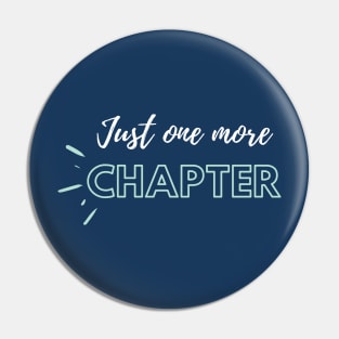 Just One More Chapter Pin