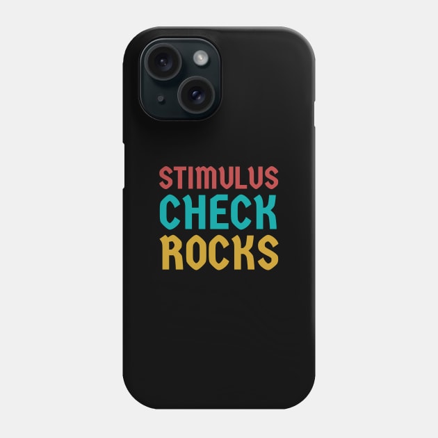 Stimulus check rocks! Phone Case by Room Thirty Four