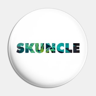 SKUNCLE DOPE Pin