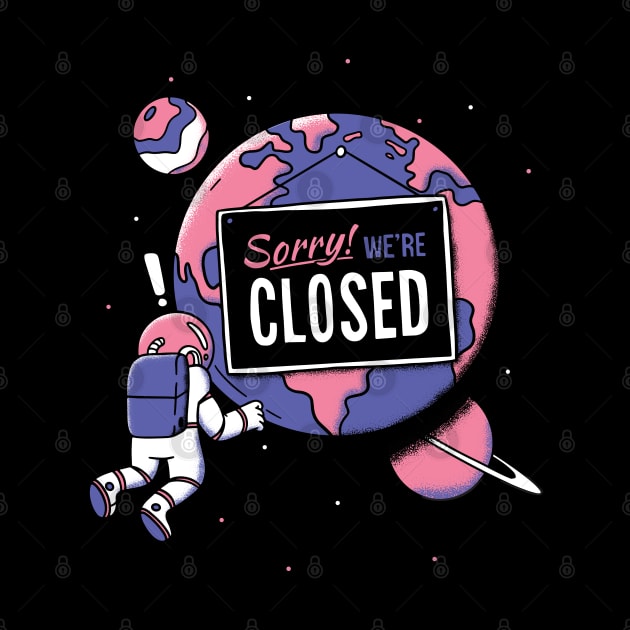 Planet is Closed by madeinchorley