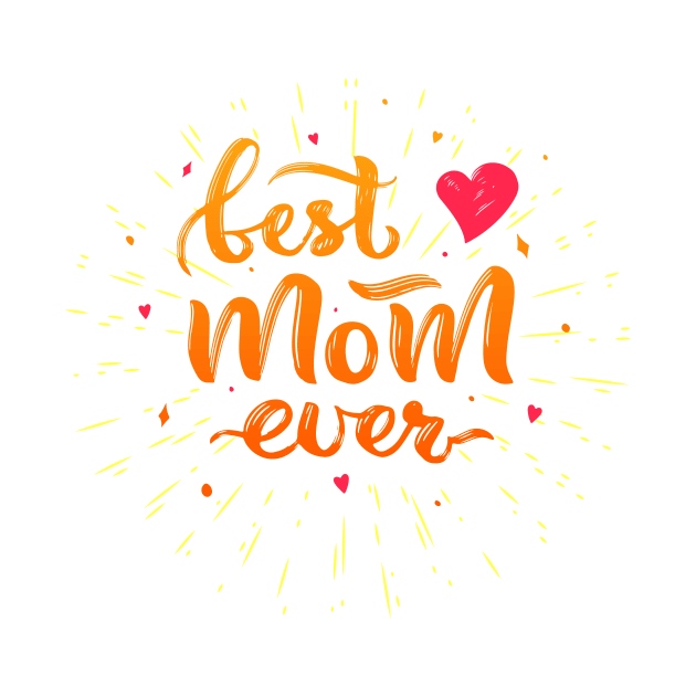 Best mom ever calligraphic quote by linasemenova