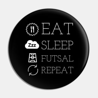 eat sleep futsal repeat Pin