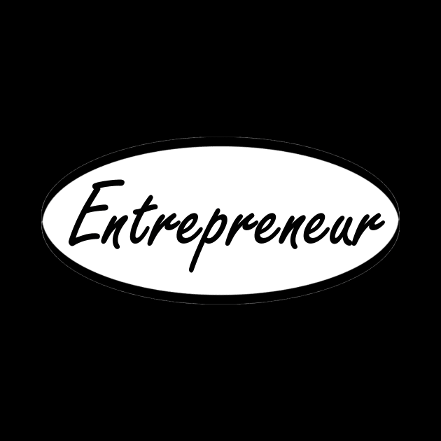 entrepreneur by NotComplainingJustAsking