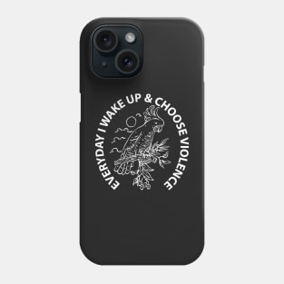 Cockatoo i choose violence white outline Phone Case