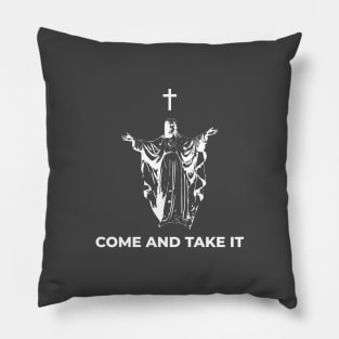 COME AND TAKE IT Pillow