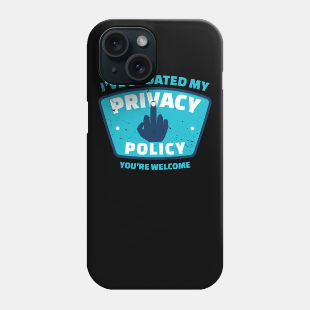 Antisocial Privacy Policy Updated Phone Case by atomguy