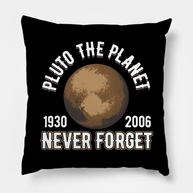 Pluto (1930-2006) Never Forget Planetary Science Pillow by theperfectpresents