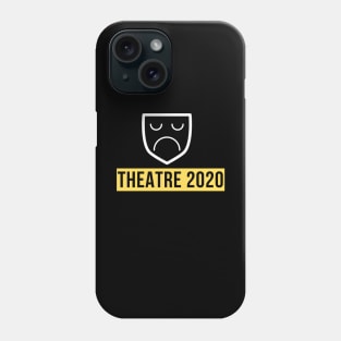 Theatre 2020 Design Phone Case