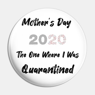 Mother's day 2020 the one where I Was Quarantined Pin