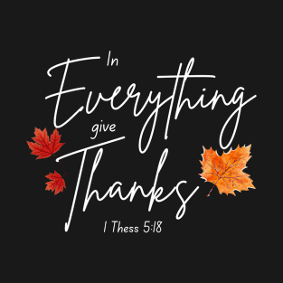 In Everything Give Thanks T-Shirt