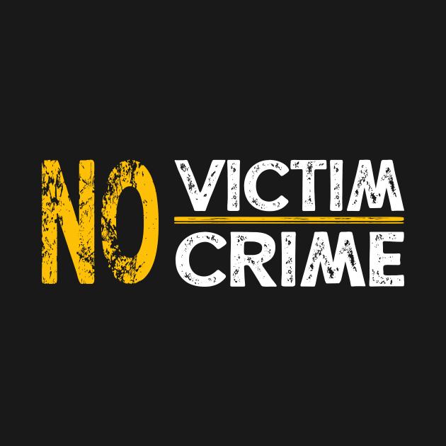 No Victim No Crime by The Libertarian Frontier 