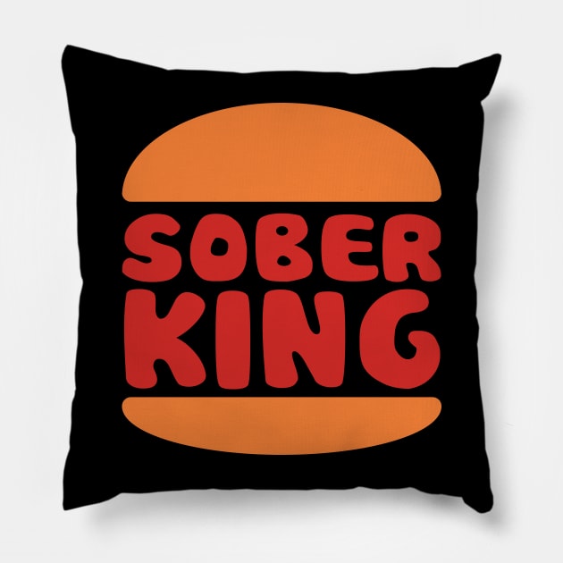 Sober King Pillow by n23tees