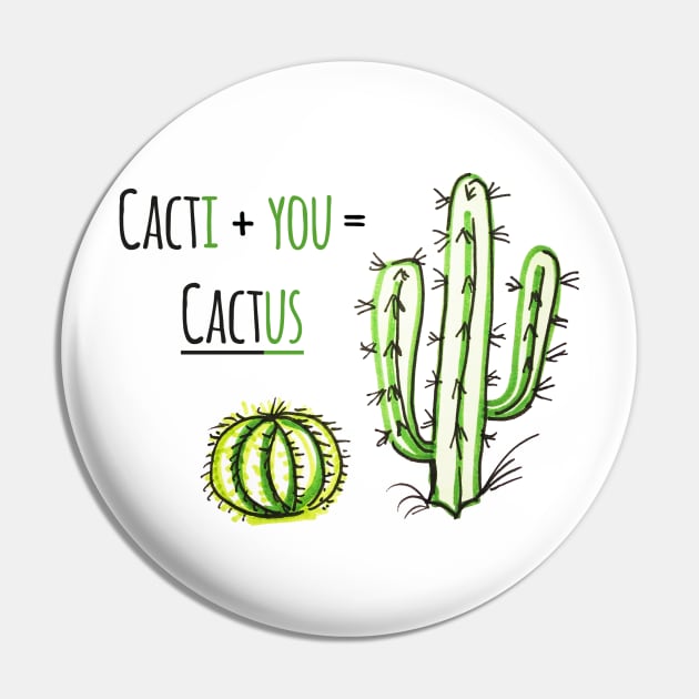 Cacti + You = Cactus Pin by drknice