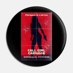 Call Girl Carnage Pin