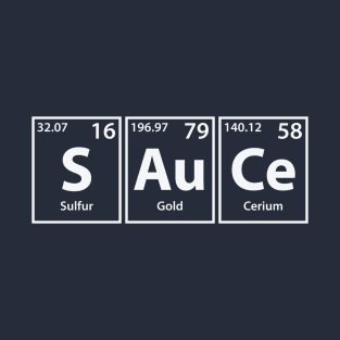 Sauce (S-Au-Ce) Periodic Elements Spelling T-Shirt