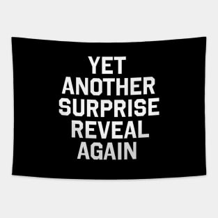 YET ANOTHER SURPRISE REVEAL AGAIN Sweatshirt | Brooklyn 99 Finale | Gina Linetti Tapestry