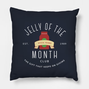 Jelly of the Month Club - The gift that keeps on giving - Est. 1989 Pillow