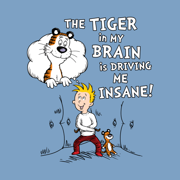 The Tiger in My Brain by mikehandyart