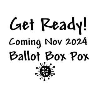 Ballot Box Pox T-Shirt