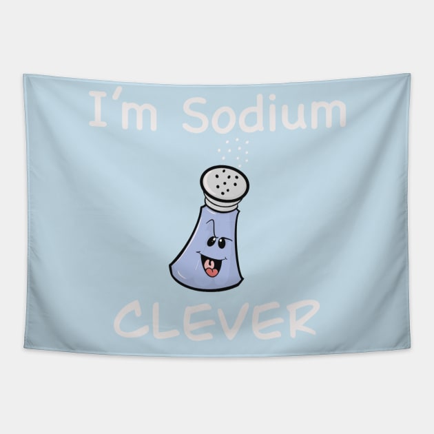 I’m Sodium Clever Tapestry by Brianjstumbaugh