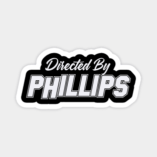 Directed By PHILLIPS, PHILLIPS NAME Magnet