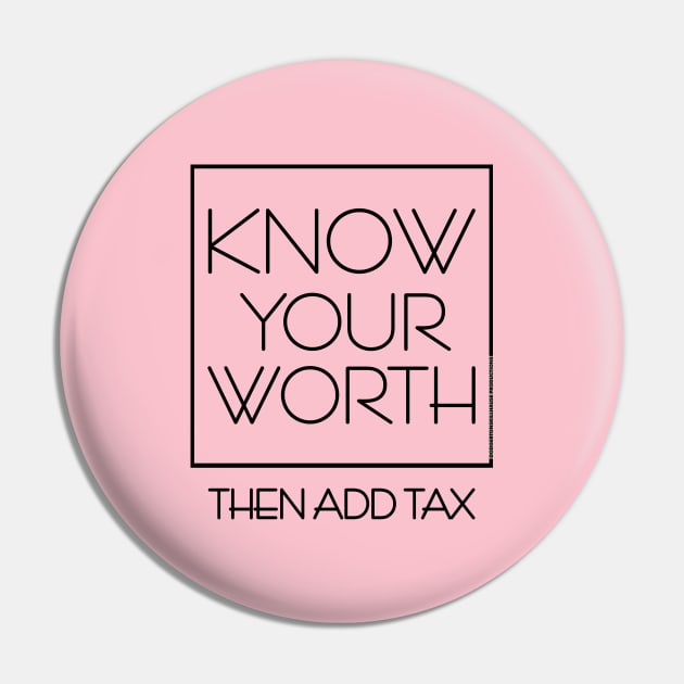 DSP - KNOW YOUR WORTH THEN ADD TAX Pin by DodgertonSkillhause