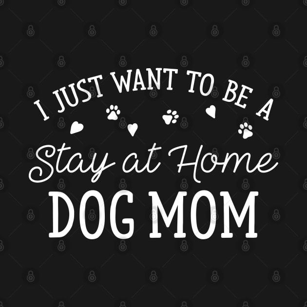 Stay At Home Dog Mom by LuckyFoxDesigns
