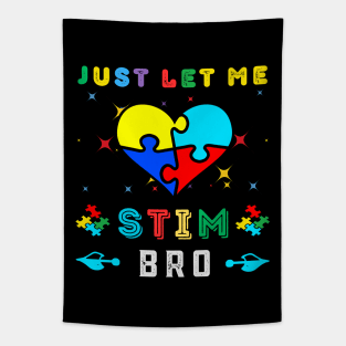 JUST LET ME STIM BRO Tapestry