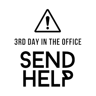 Send Help office humor T-Shirt