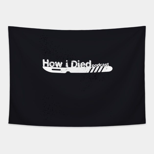 How i Died white scalpel main logo for stickers Tapestry by Audiohm Media