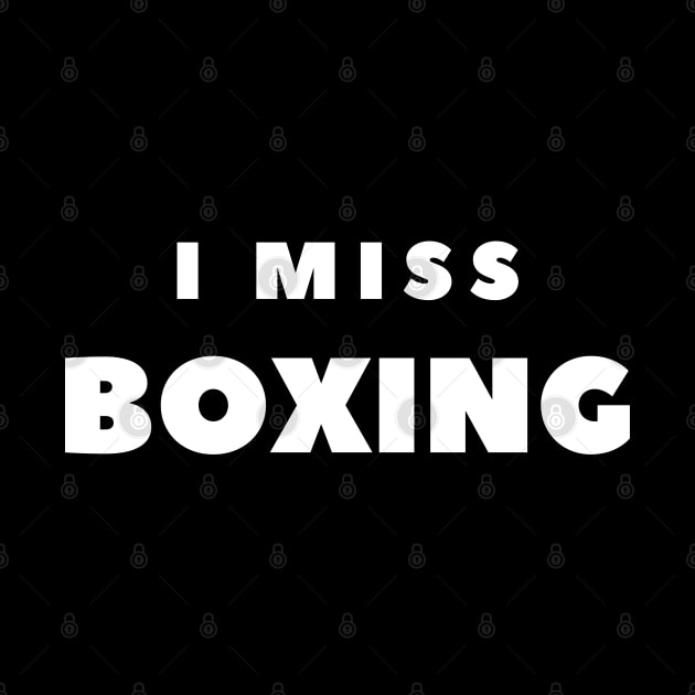 I MISS BOXING by FabSpark