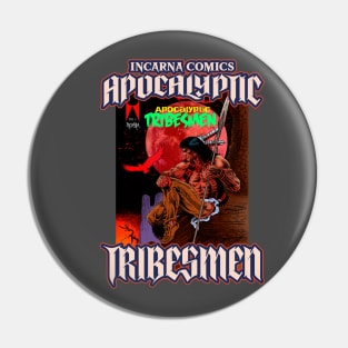 APOCALYPTIC TRIBESMEN Pin