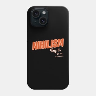 Nihilism Phone Case