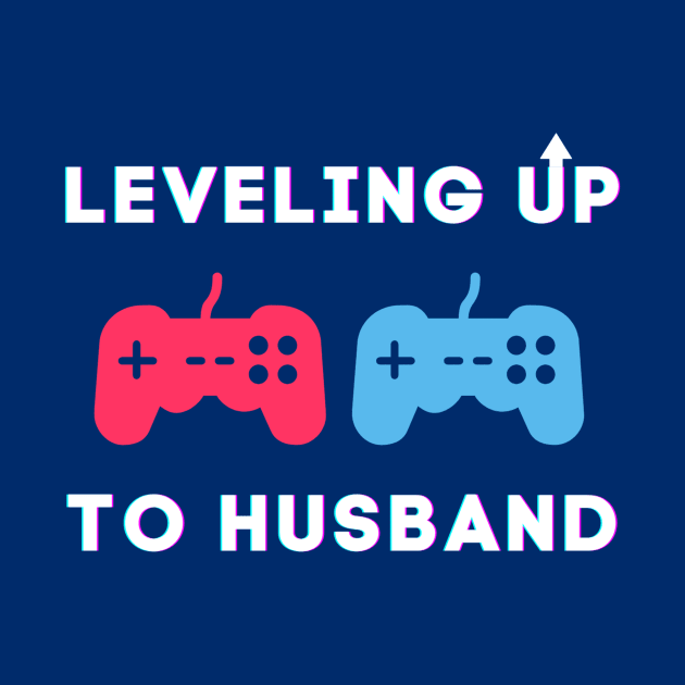 Leveling Up To Husband by QUENSLEY SHOP