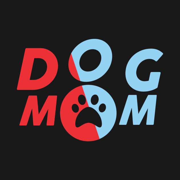 Dog Mom by cusptees