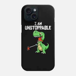 Funny I Am Unstoppable T-Rex Dinosaur Grabber Pun Phone Case