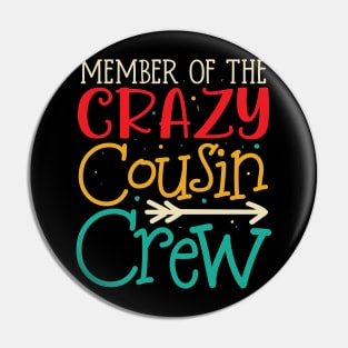 Member of the Crazy Cousin Crew Pin