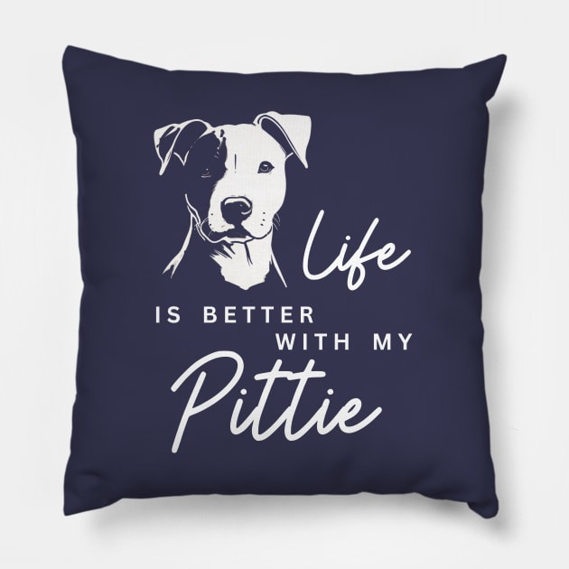 Life is Better with my Pittie Pillow by ZogDog Pro