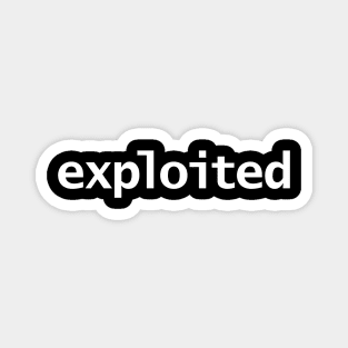 Exploited Typography White Text Magnet