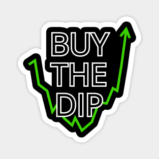 Buy the Dip Stonks Only Go Up Magnet